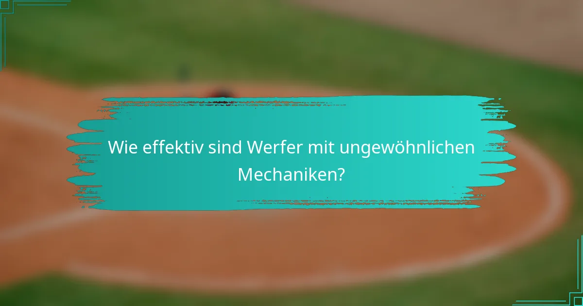 Wie effektiv sind Werfer mit ungewöhnlichen Mechaniken?